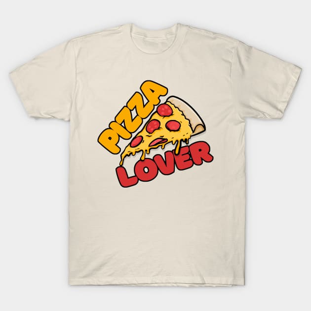 Pizza Lover T-Shirt by DankFutura